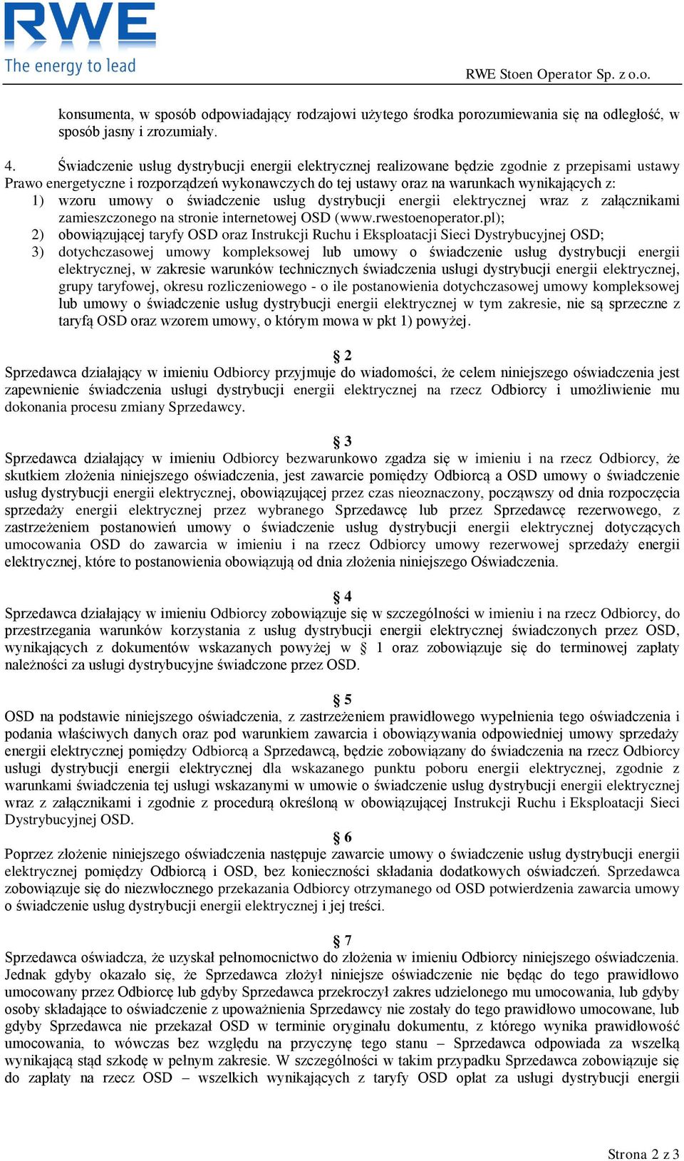 wzoru umowy o świadczenie usług dystrybucji energii elektrycznej wraz z załącznikami zamieszczonego na stronie internetowej OSD (www.rwestoenoperator.