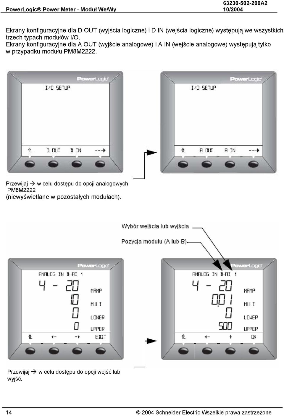 Ekrany konfiguracyjne dla A OUT (wyjście analogowe) i A IN (wejście analogowe) występują tylko w przypadku modułu PM8M2222.