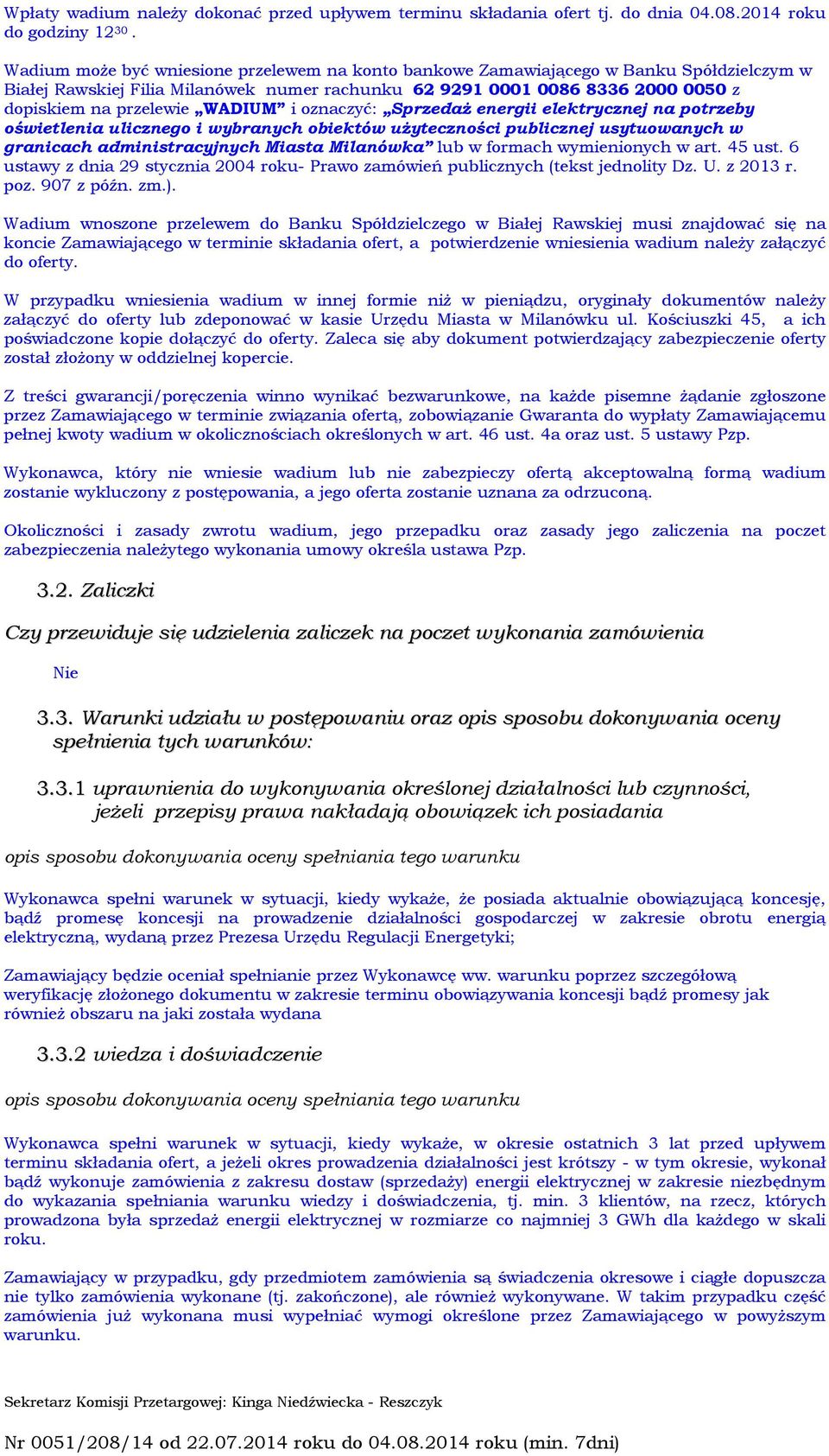 WADIUM i oznaczyć: Sprzedaż energii elektrycznej na potrzeby oświetlenia ulicznego i wybranych obiektów użyteczności publicznej usytuowanych w granicach administracyjnych Miasta Milanówka lub w