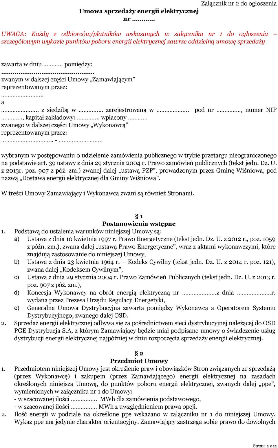 , kapitał zakładowy:.. wpłacony zwanego w dalszej części Umowy Wykonawcą reprezentowanym przez:.