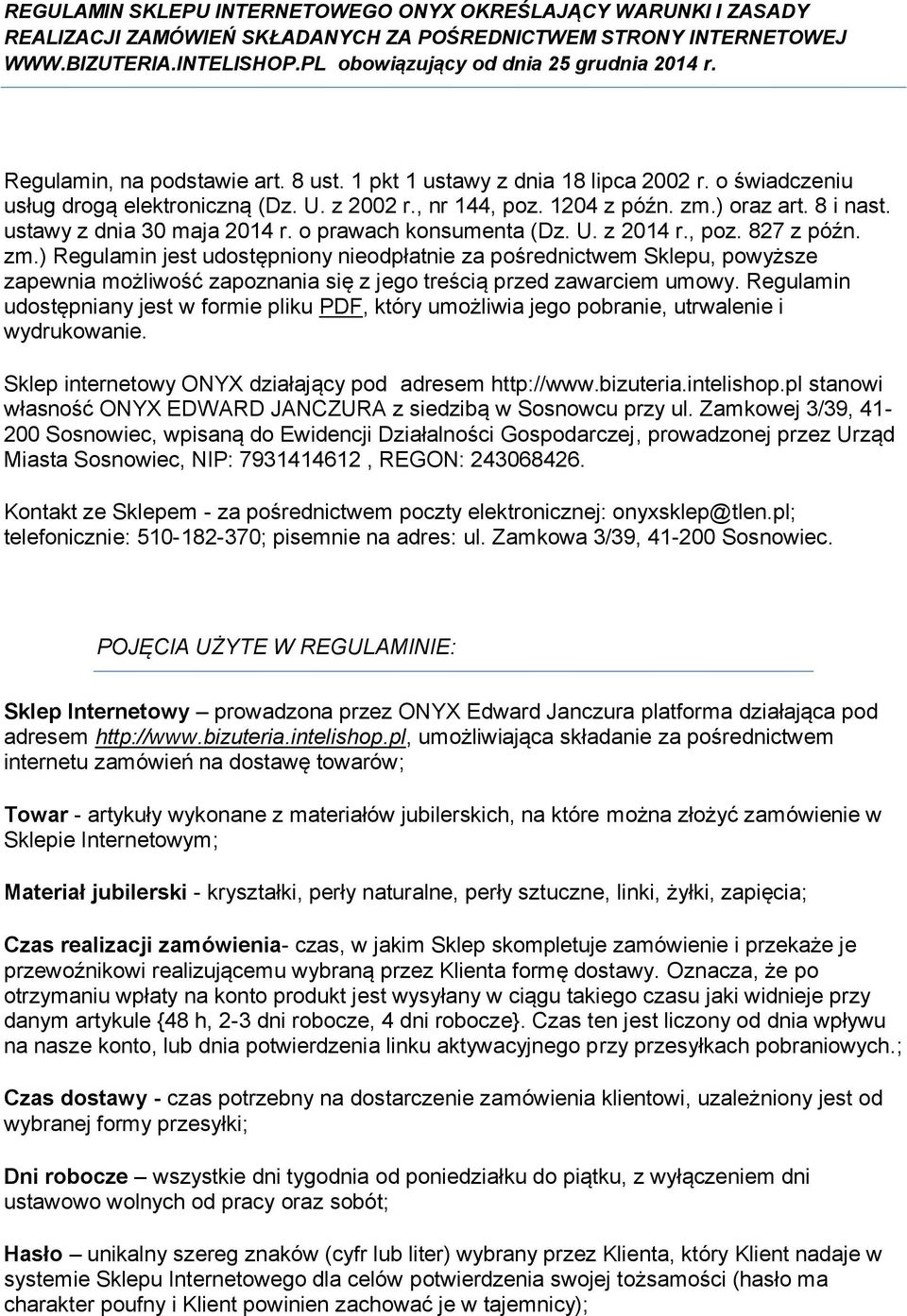 ustawy z dnia 30 maja 2014 r. o prawach konsumenta (Dz. U. z 2014 r., poz. 827 z późn. zm.