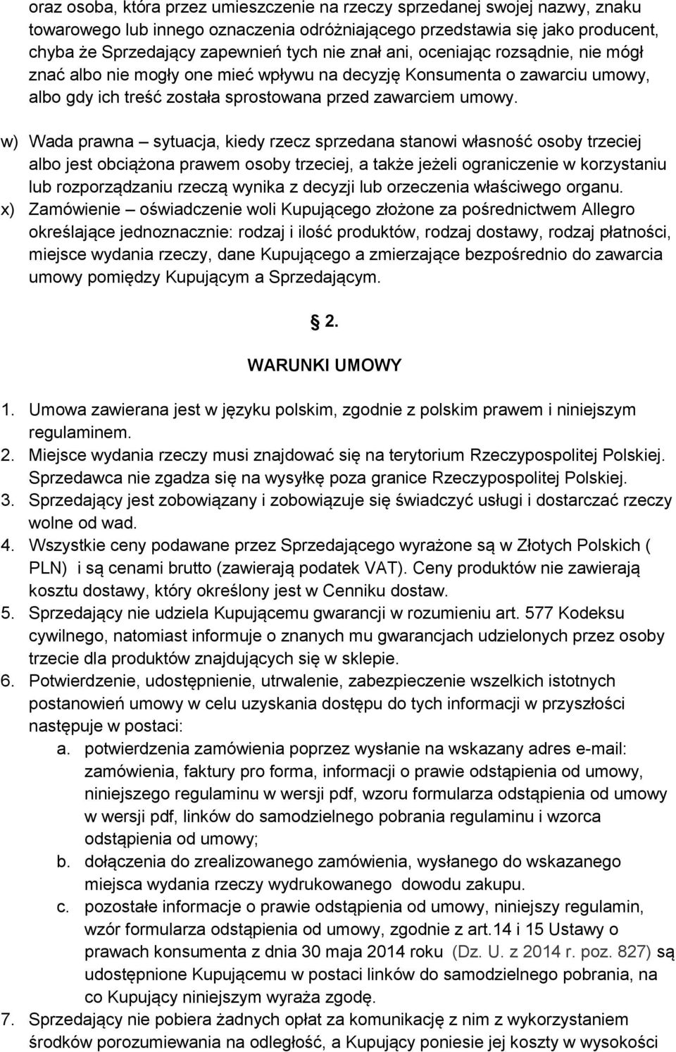 w) Wada prawna sytuacja, kiedy rzecz sprzedana stanowi własność osoby trzeciej albo jest obciążona prawem osoby trzeciej, a także jeżeli ograniczenie w korzystaniu lub rozporządzaniu rzeczą wynika z