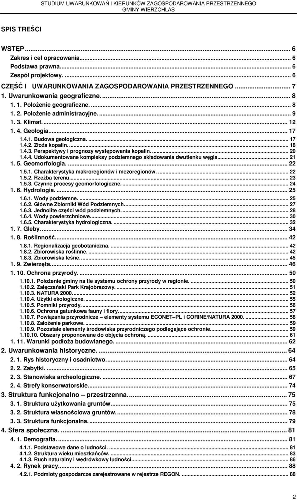 ... 20 1.4.4. Udokumentowane kompleksy podziemnego składowania dwutlenku węgla... 21 1. 5. Geomorfologia.... 22 1.5.1. Charakterystyka makroregionów i mezoregionów.... 22 1.5.2. Rzeźba terenu... 23 1.