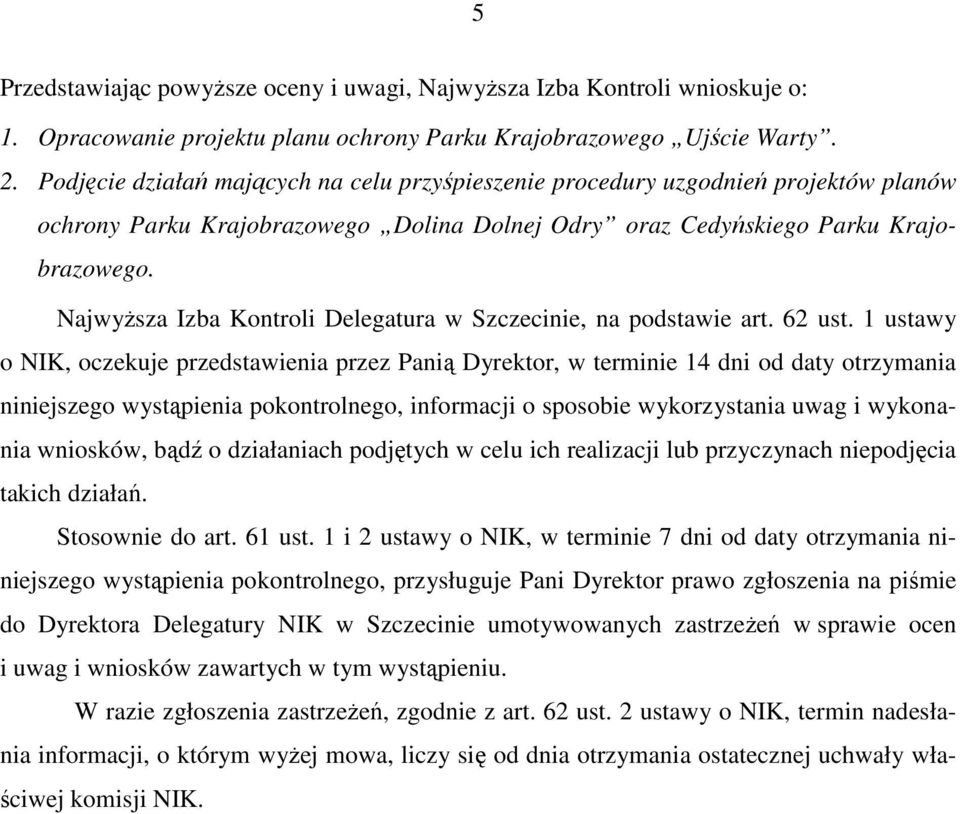 NajwyŜsza Izba Kontroli Delegatura w Szczecinie, na podstawie art. 62 ust.