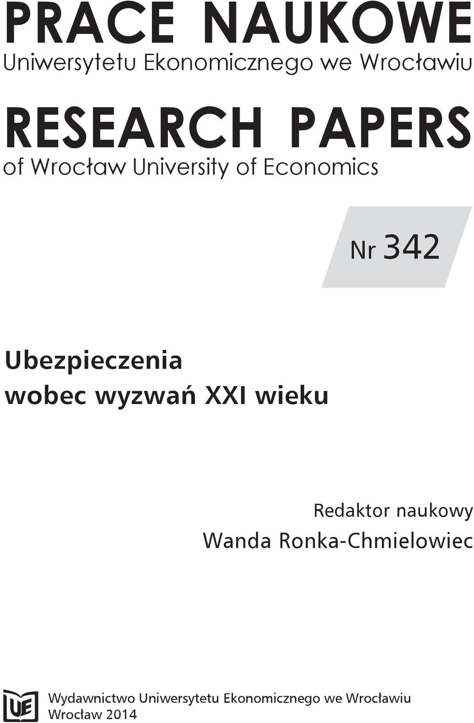 wobec wyzwań XXI wieku Redaktor naukowy Wanda Ronka-Chmielowiec