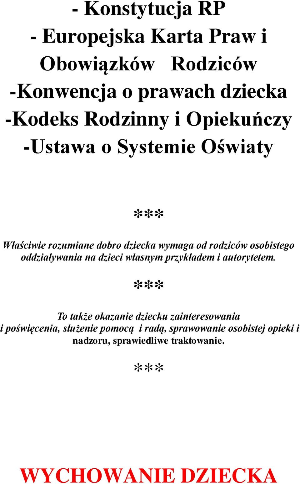 oddziaływania na dzieci własnym przykładem i autorytetem.