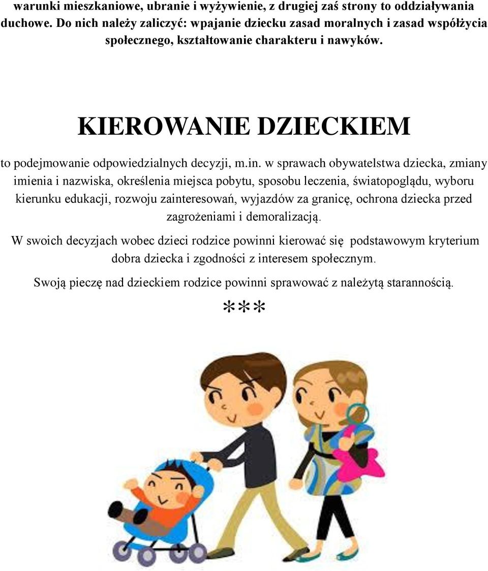 KIEROWANIE DZIECKIEM to podejmowanie odpowiedzialnych decyzji, m.in.