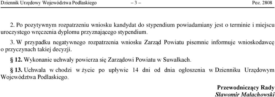 przyznającego stypendium. 3.