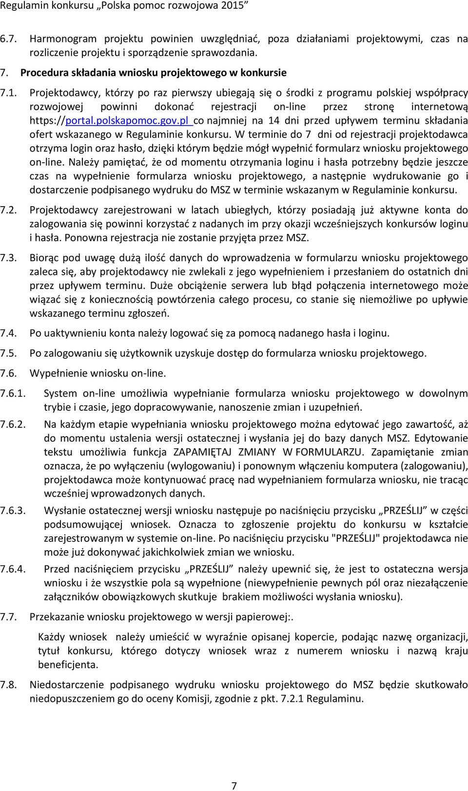 pl co najmniej na 14 dni przed upływem terminu składania ofert wskazanego w Regulaminie konkursu.