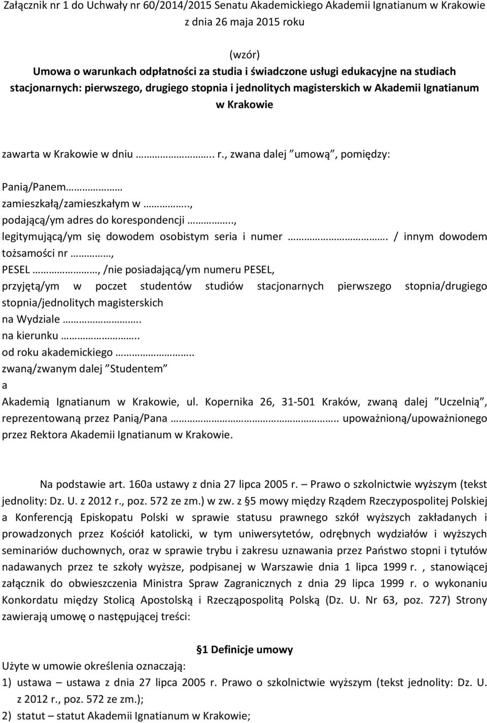 , zwana dalej umową, pomiędzy: Panią/Panem zamieszkałą/zamieszkałym w.., podającą/ym adres do korespondencji.., legitymującą/ym się dowodem osobistym seria i numer.