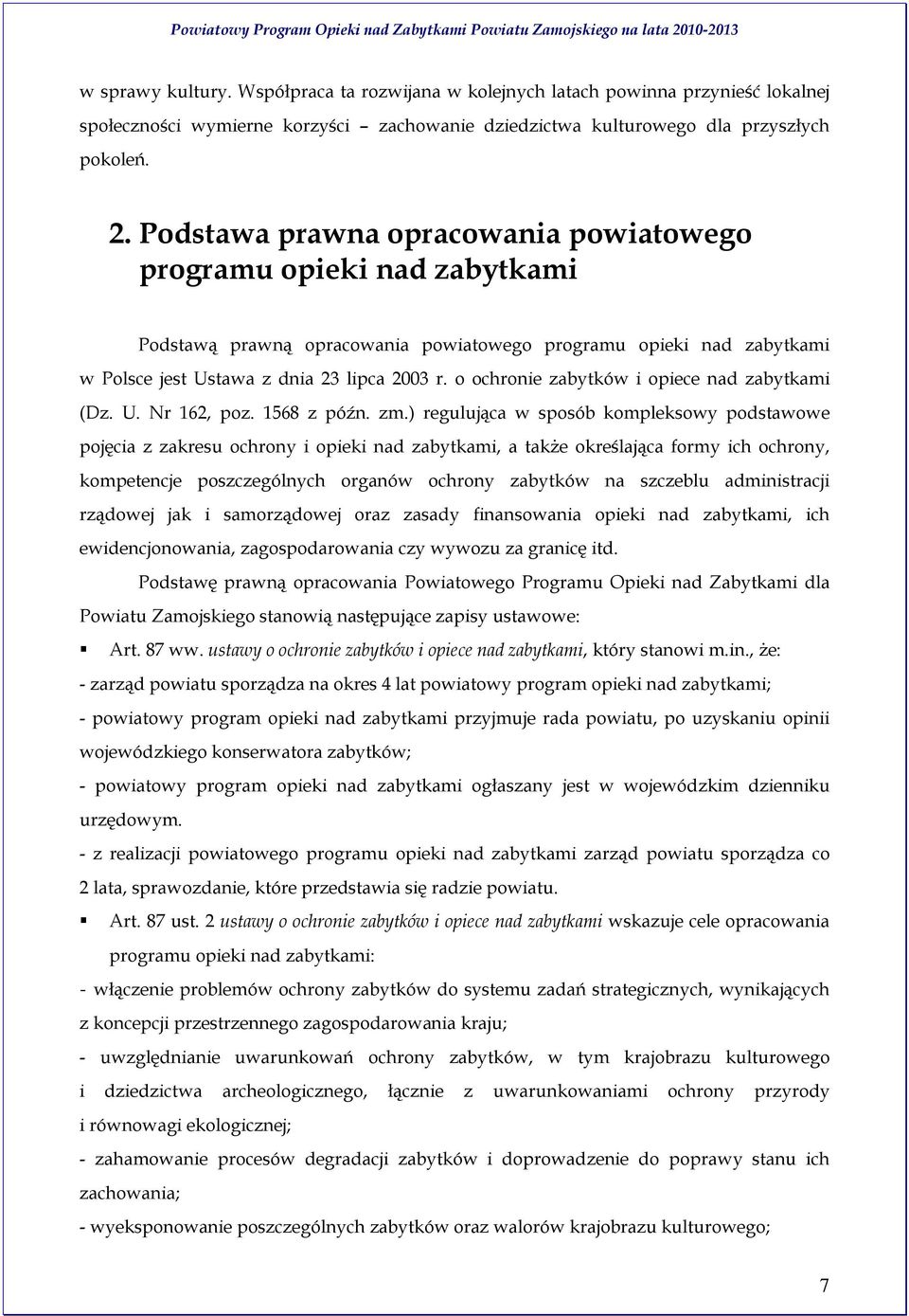 o ochronie zabytków i opiece nad zabytkami (Dz. U. Nr 162, poz. 1568 z późn. zm.