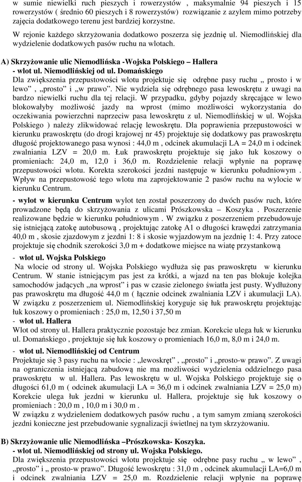 A) Skrzyżowanie ulic Niemodlińska -Wojska Polskiego Hallera - wlot ul. Niemodlińskiej od ul.