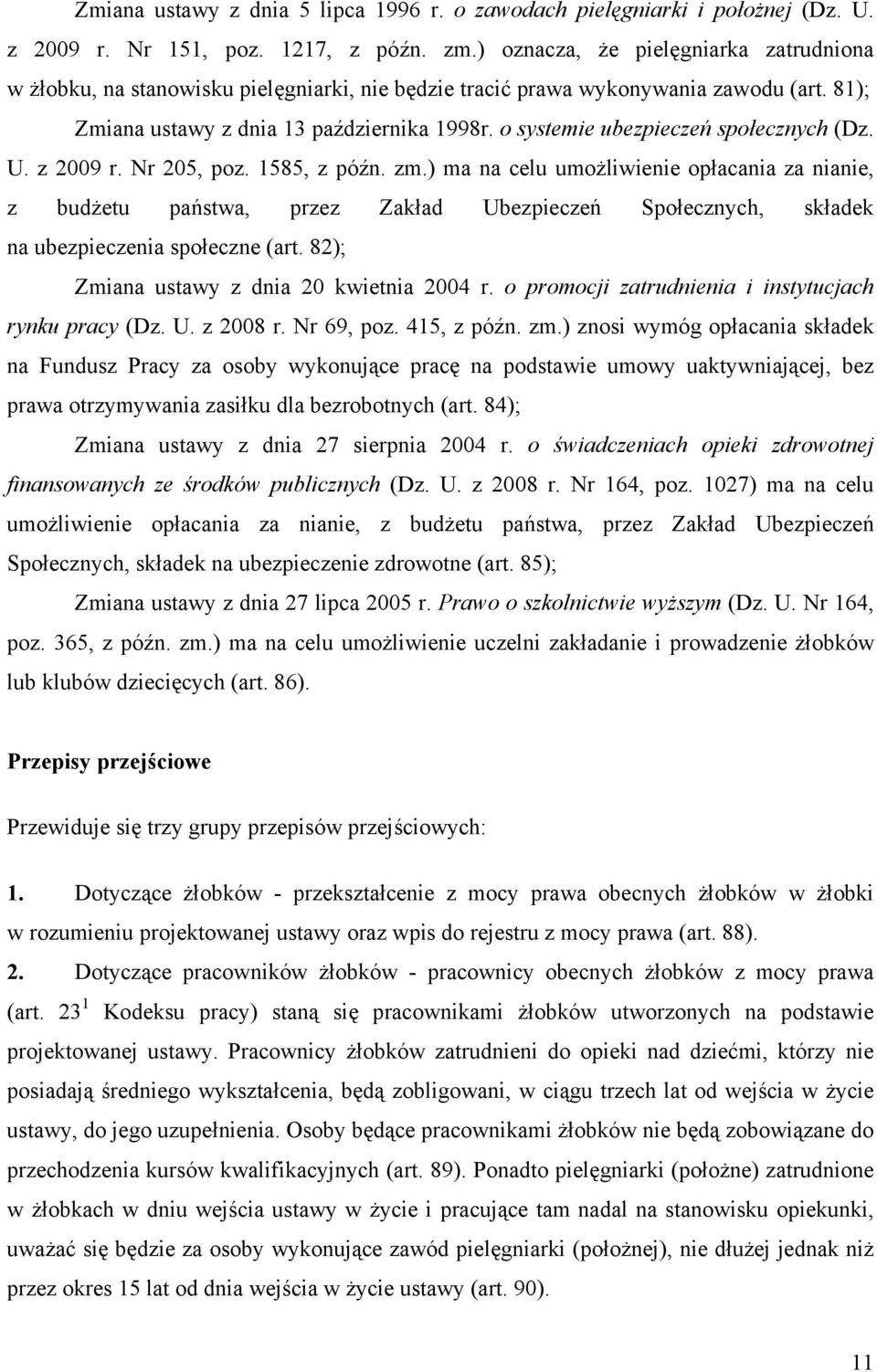 o systemie ubezpieczeń społecznych (Dz. U. z 2009 r. Nr 205, poz. 1585, z późn. zm.