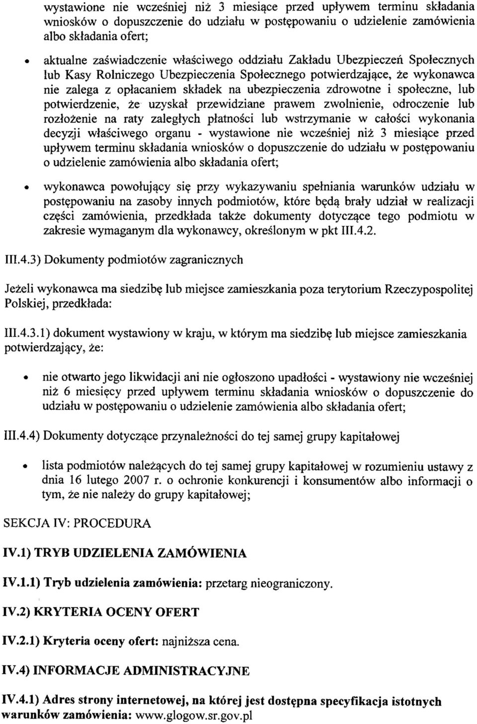 przewidziane prawem zwlnienie, drczenie lub rzłżenie na raty zaległych płatnści lub wstrzymanie w całści wyknania decyzji właściweg rganu - wystawine nie wcześniej niż 3 miesiące przed upływem