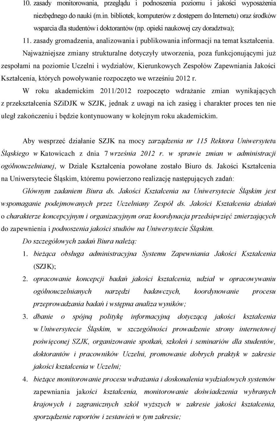 zasady gromadzenia, analizowania i publikowania informacji na temat kształcenia.
