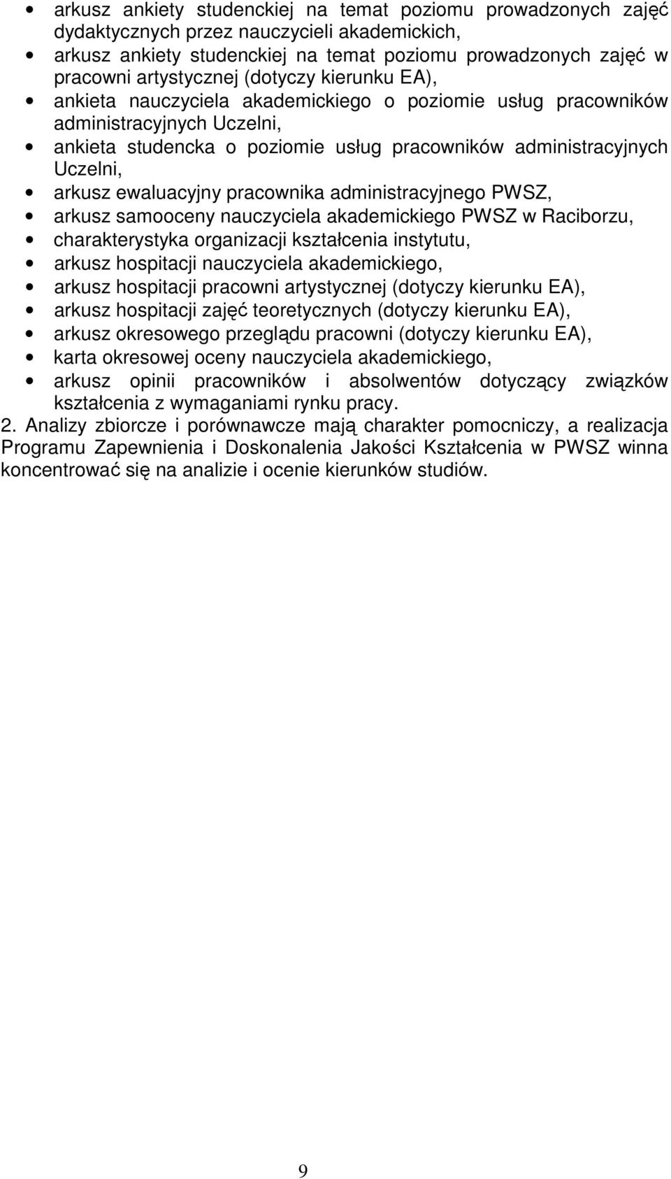 ewaluacyjny pracownika administracyjnego PWSZ, arkusz samooceny nauczyciela akademickiego PWSZ w Raciborzu, charakterystyka organizacji kształcenia instytutu, arkusz hospitacji nauczyciela