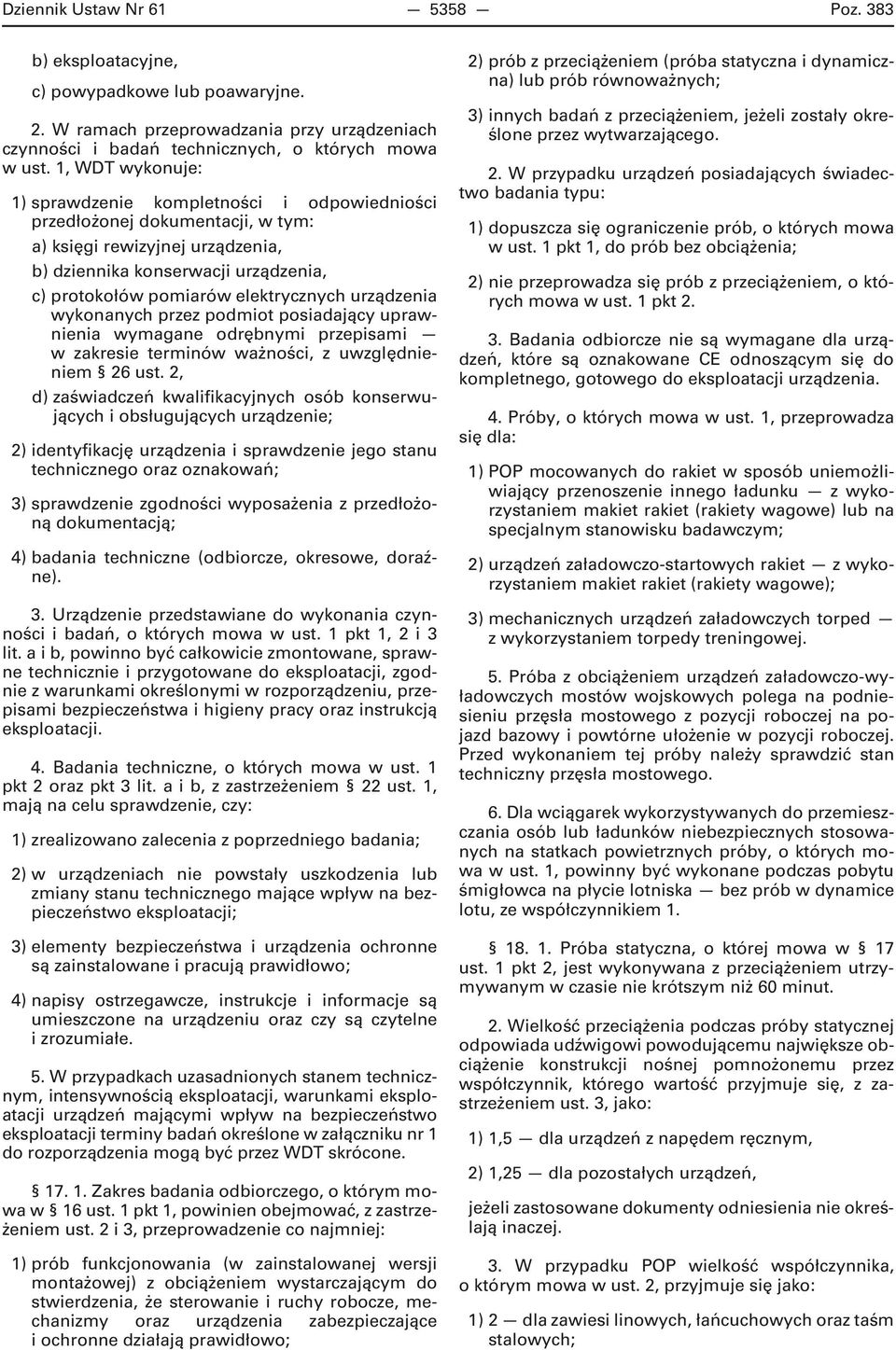 elektrycznych urządzenia wykonanych przez podmiot posiadający uprawnienia wymagane odrębnymi przepisami w zakresie terminów ważności, z uwzględnieniem 26 ust.