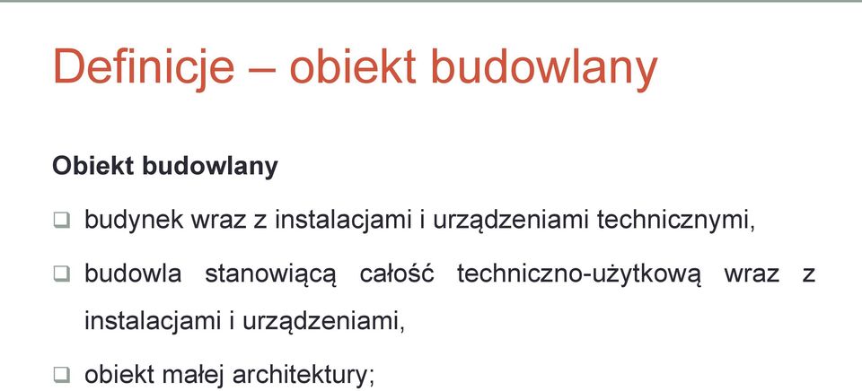 budowla stanowiącą całość techniczno-użytkową wraz z