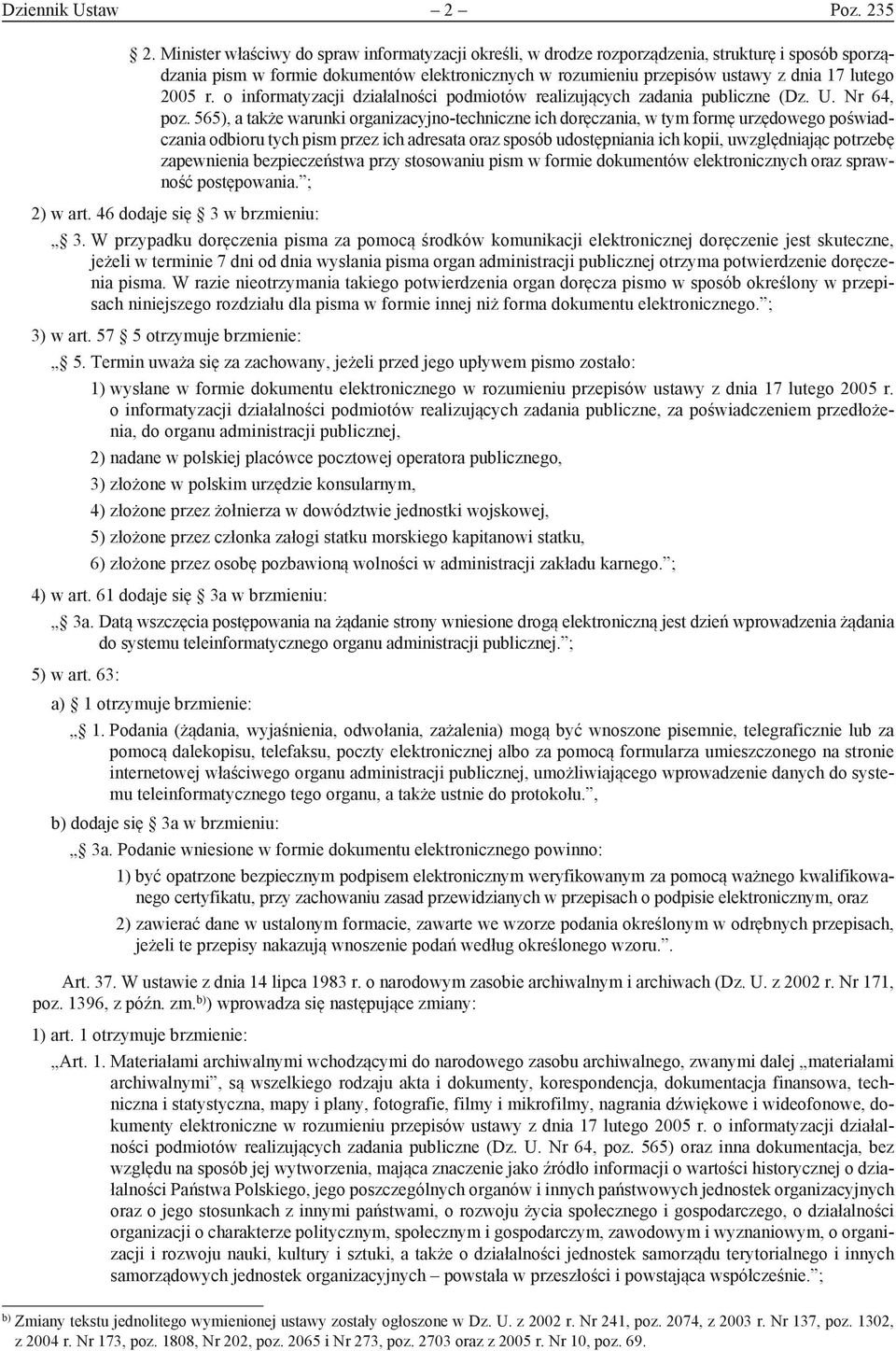 2005 r. o informatyzacji działalności podmiotów realizujących zadania publiczne (Dz. U. Nr 64, poz.