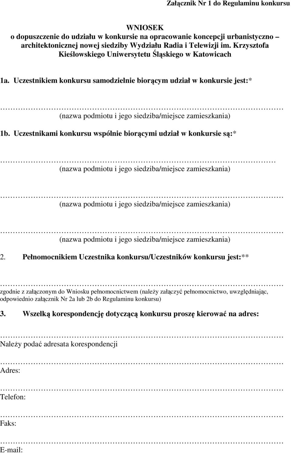 Uczestnikami konkursu wspólnie biorącymi udział w konkursie są:* 2.