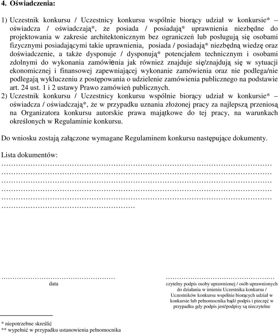 potencjałem technicznym i osobami zdolnymi do wykonania zamówienia jak równieŝ znajduje się/znajdują się w sytuacji ekonomicznej i finansowej zapewniającej wykonanie zamówienia oraz nie podlega/nie