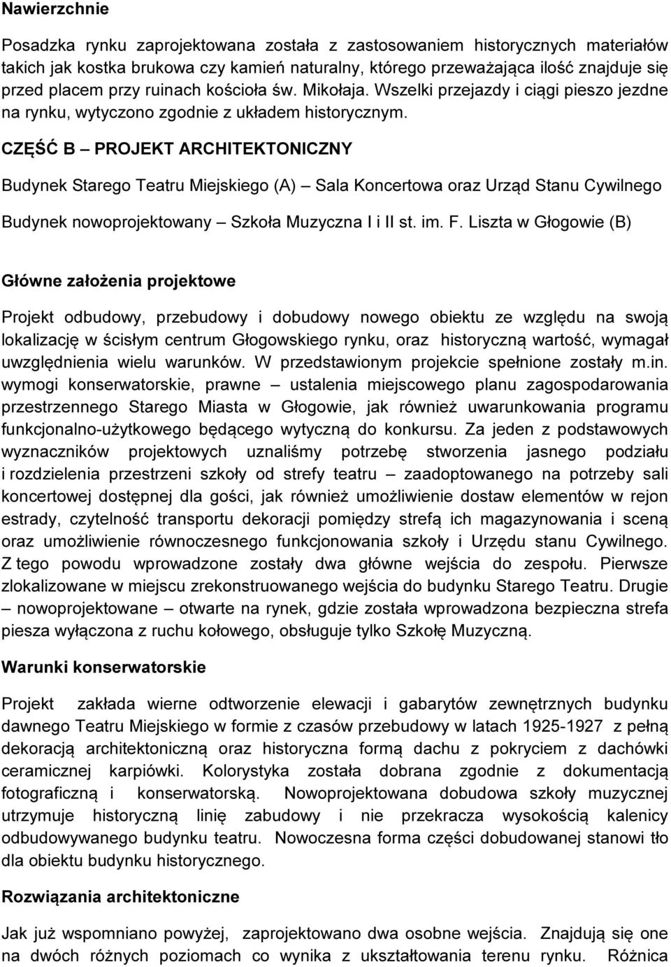 CZĘŚĆ B PROJEKT ARCHITEKTONICZNY Budynek Starego Teatru Miejskiego (A) Sala Koncertowa oraz Urząd Stanu Cywilnego Budynek nowoprojektowany Szkoła Muzyczna I i II st. im. F.