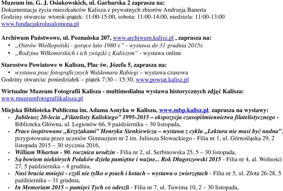 fundacjakrolasalomona.pl Archiwum Państwowe, ul. Poznańska 207, www.archiwum.kalisz.pl, zaprasza na: Ostrów Wielkopolski - gorące lato 1980 r. - wystawa do 31 grudnia 2015r.