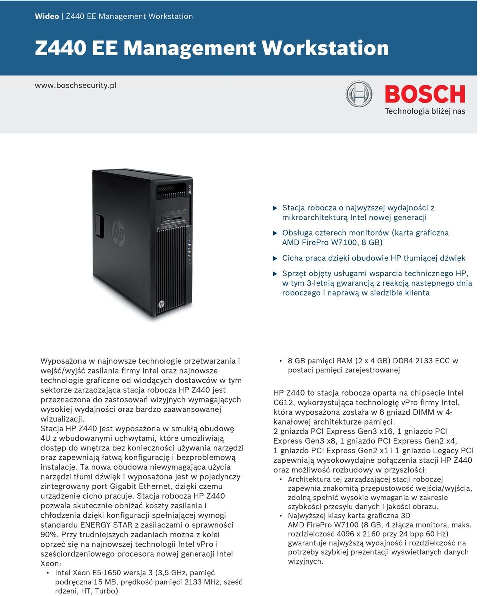 Sprzęt objęty słgami wsparcia technicznego HP, w tym 3-letnią gwarancją z reakcją następnego dnia roboczego i naprawą w siedzibie klienta Wyposażona w najnowsze technologie przetwarzania i