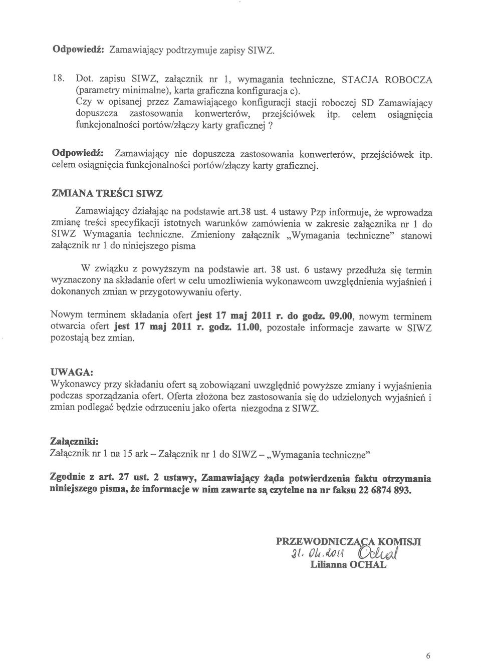 graficznej? 1 8 Dot zapisu SIWZ, załącznik nr 1 wymagania techniczne, STACJA ROBOCZA Załącznik nr 1 na 1 5 ark Załącznik nr 1 do SIWZ Wymagania 6 Lilianna OCIIAL PRZEWODMCZĄA KOMISJI I Oż (!