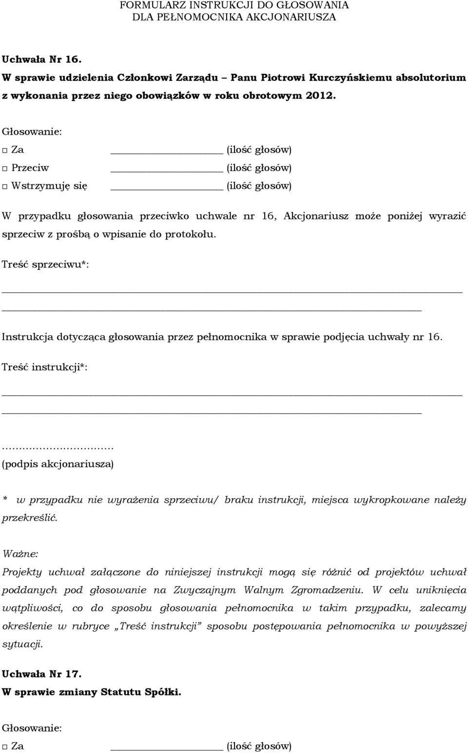 przez niego obowiązków w roku obrotowym 2012.