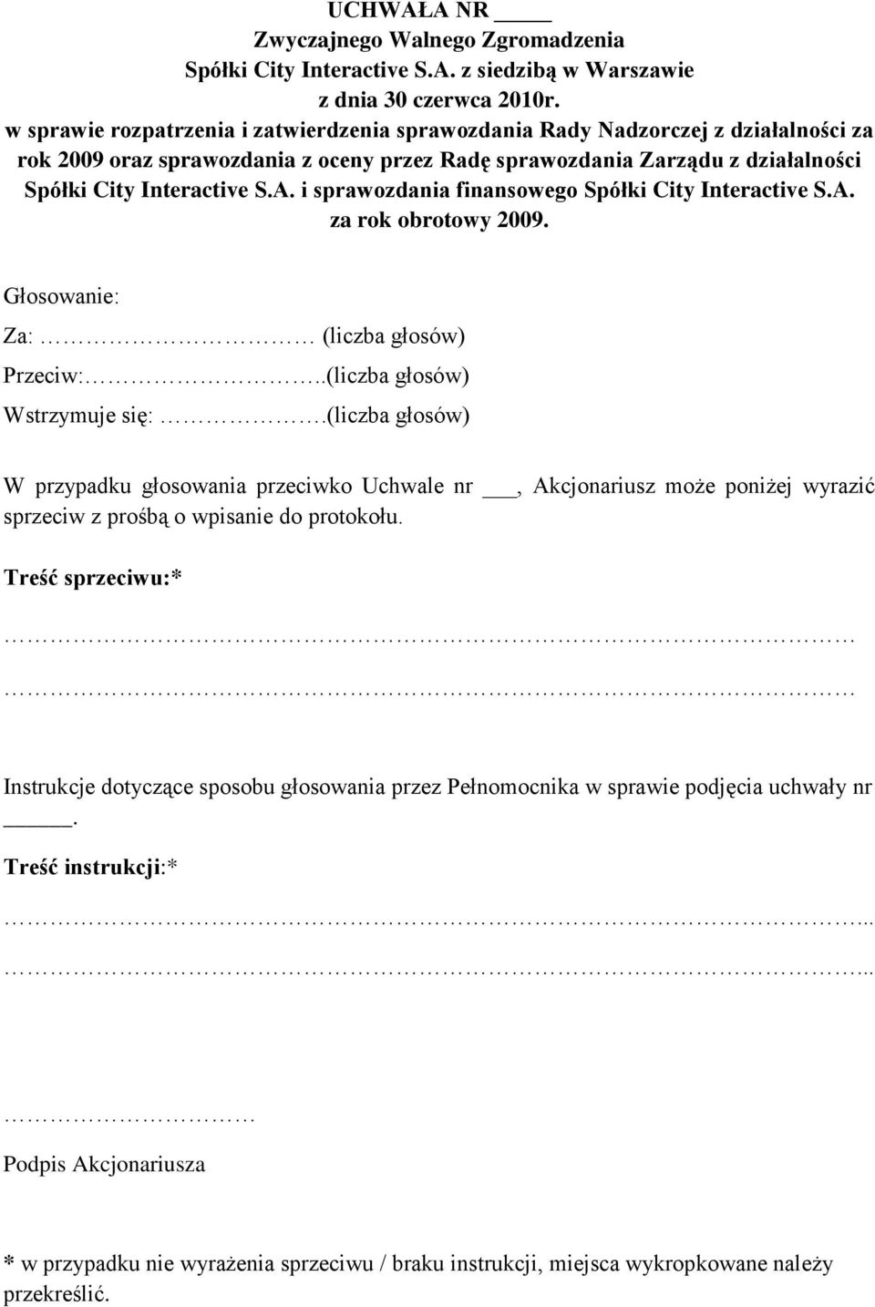 sprawozdania Zarządu z działalności Spółki City Interactive S.A.