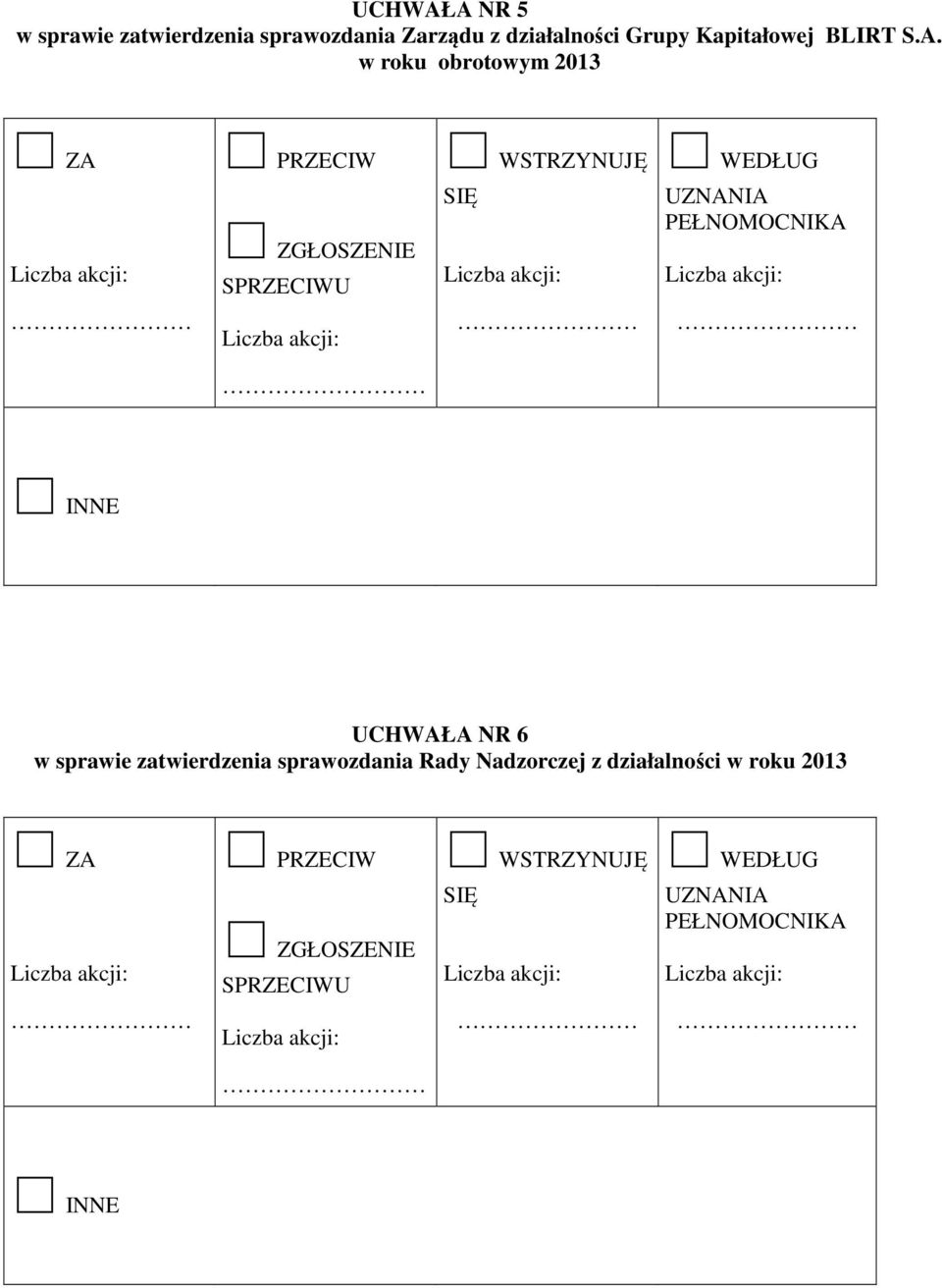 w roku obrotowym 2013 UCHWAŁA NR 6 w sprawie