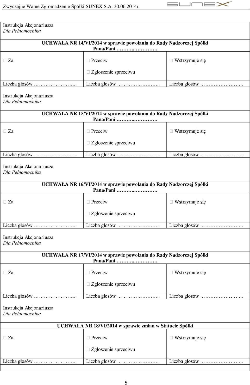 sprawie powołania do Rady Nadzorczej Spółki UCHWAŁA NR 17/VI/2014 w sprawie