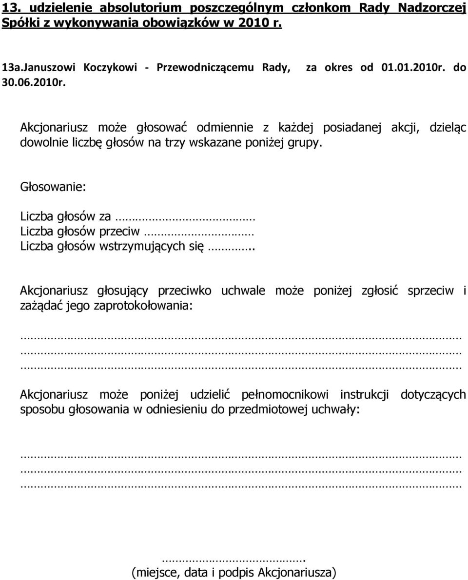 obowiązków w 2010 r. 13a.