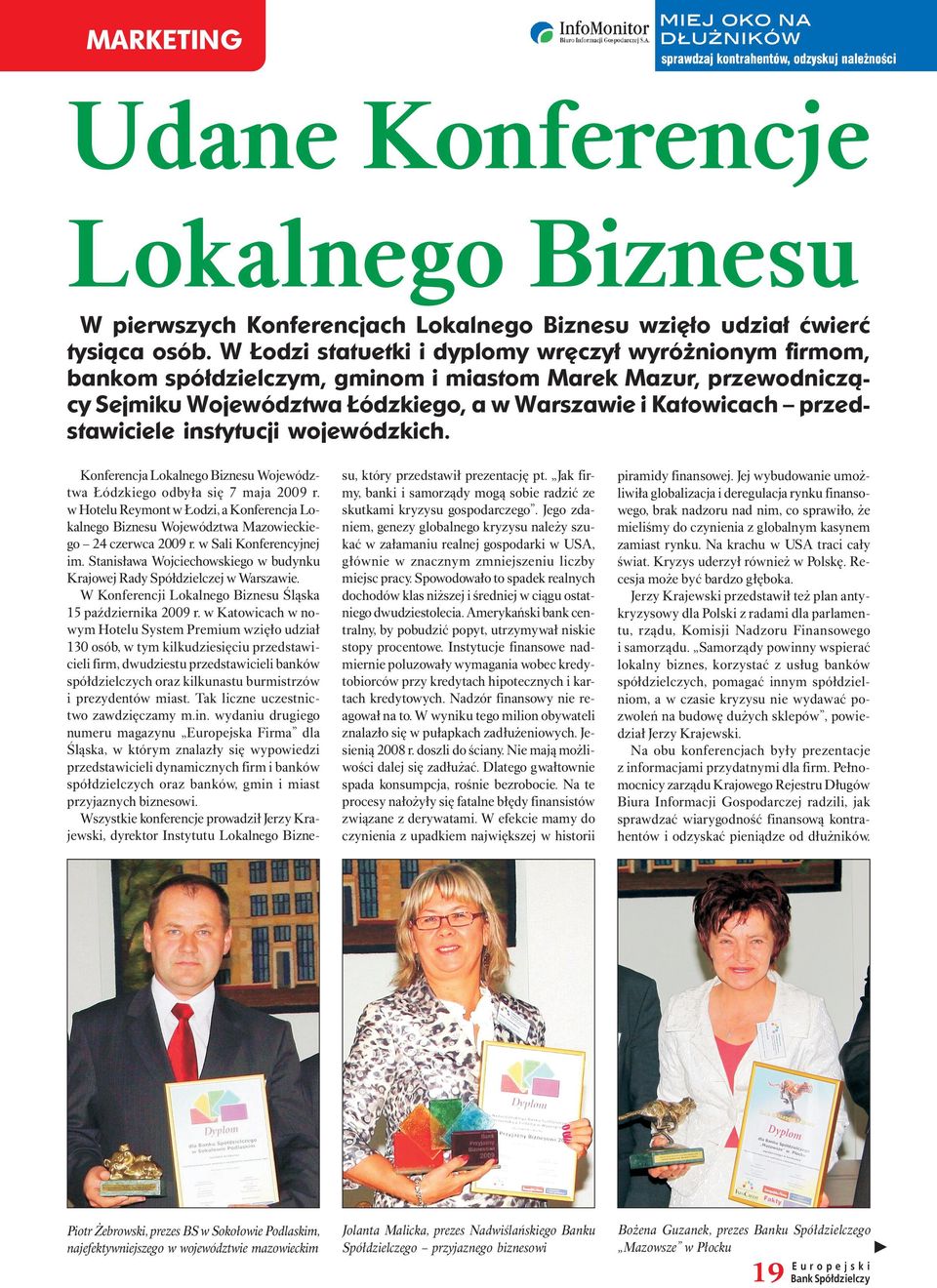 instytucji wojewódzkich. Konferencja Lokalnego Biznesu Województwa Łódzkiego odbyła się 7 maja 2009 r.