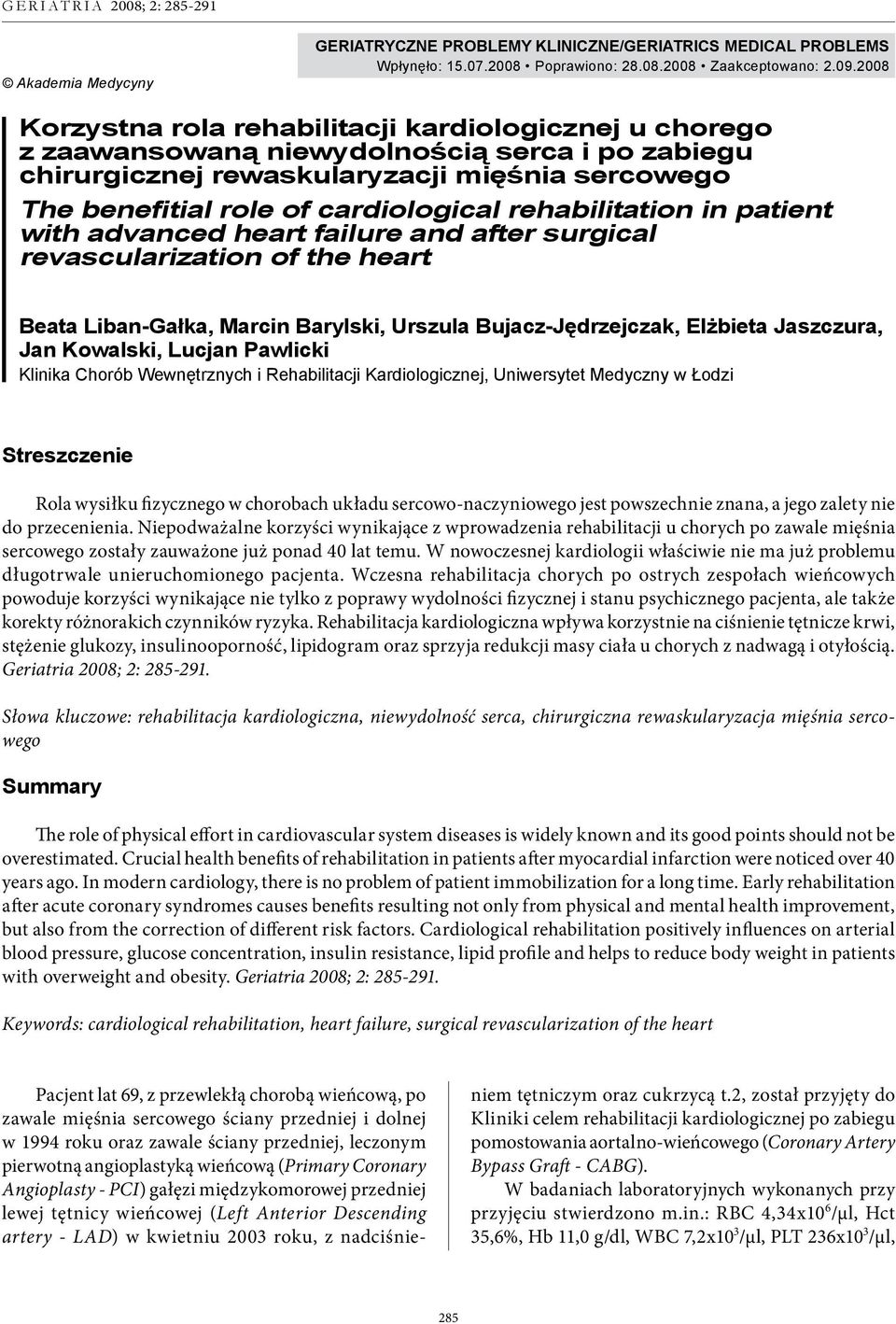 rehabilitation in patient with advanced heart failure and after surgical revascularization of the heart Beata Liban-Gałka, Marcin Barylski, Urszula Bujacz-Jędrzejczak, Elżbieta Jaszczura, Jan