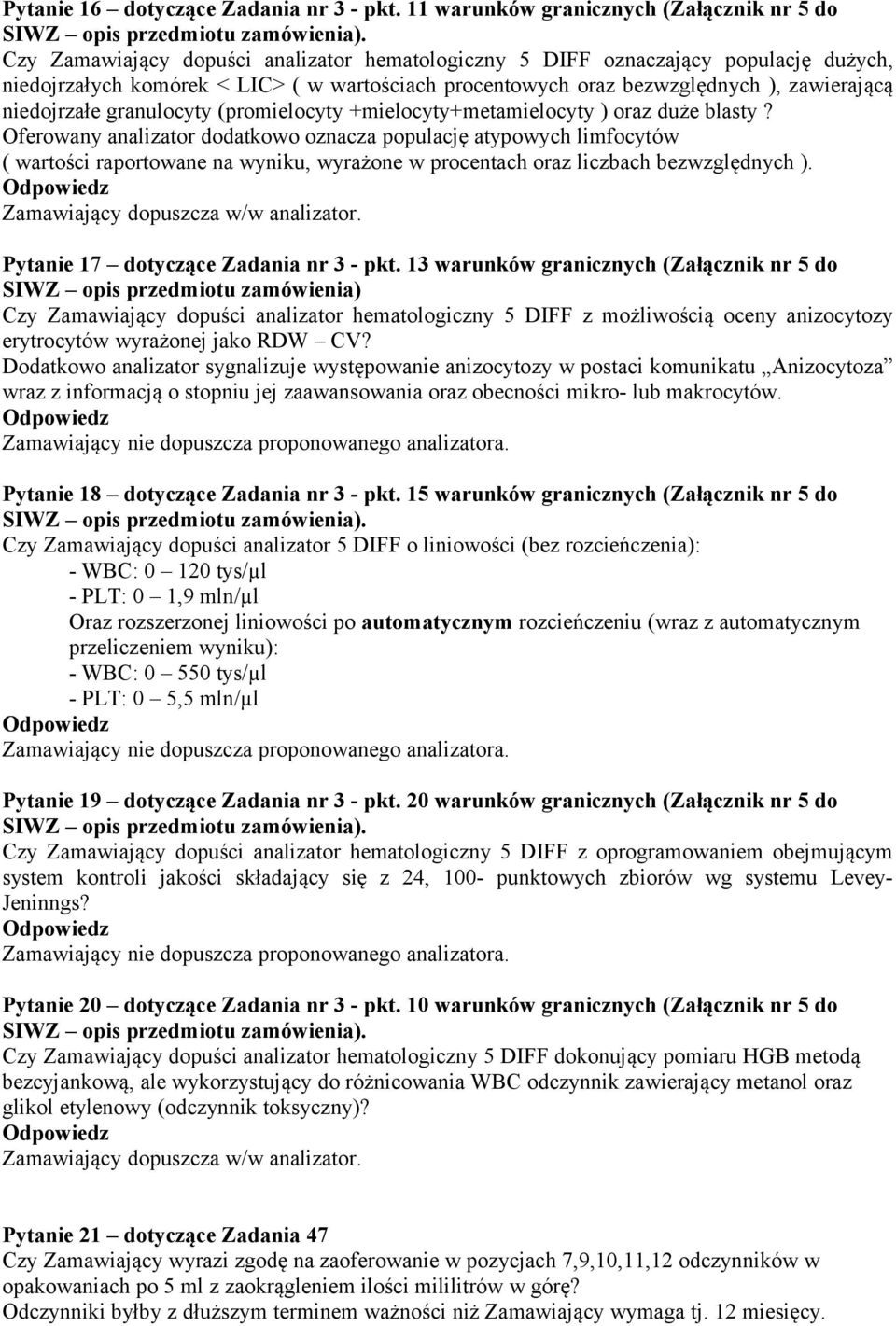 granulocyty (promielocyty +mielocyty+metamielocyty ) oraz duże blasty?