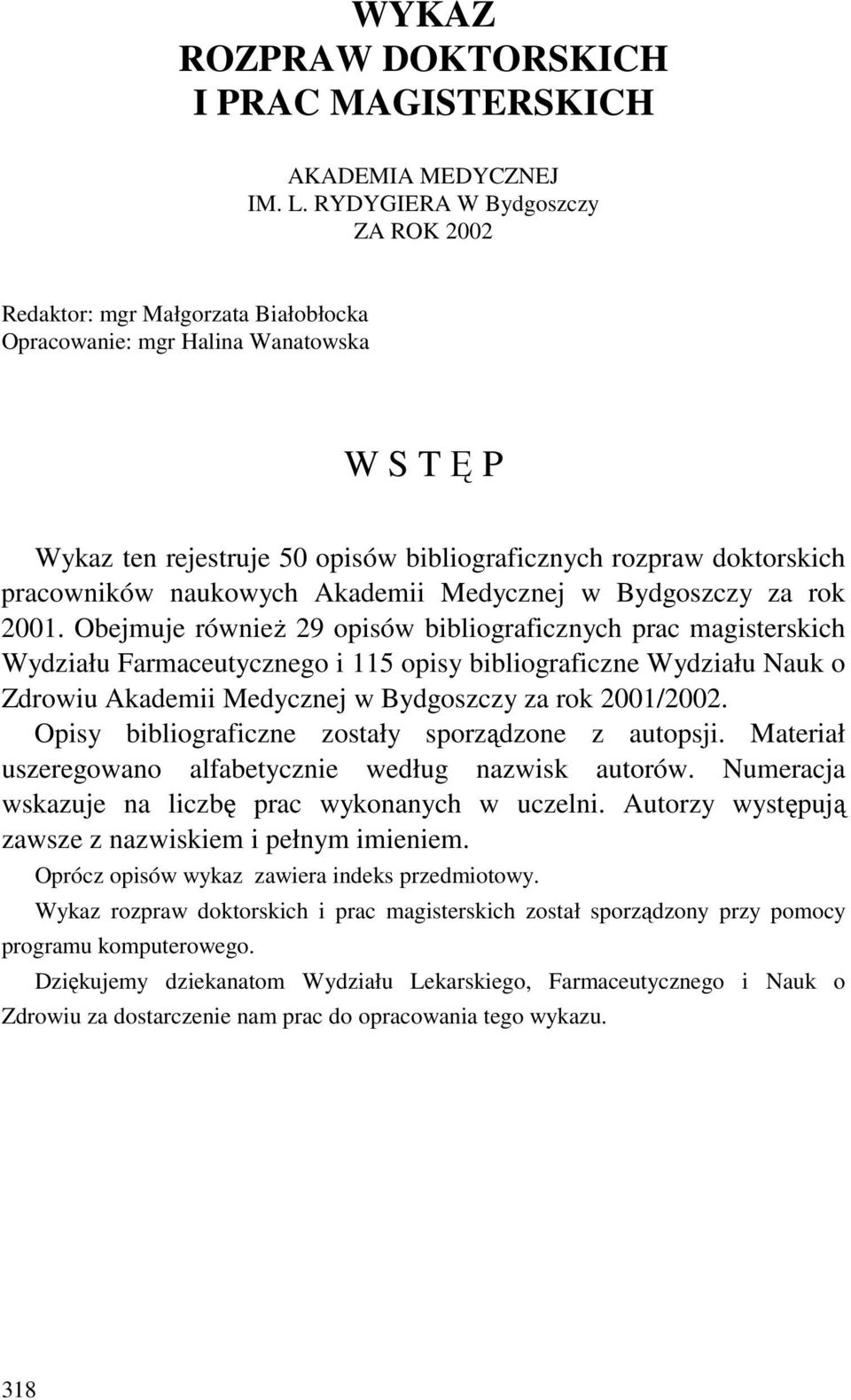 naukowych Akademii Medycznej w Bydgoszczy za rok 2001.