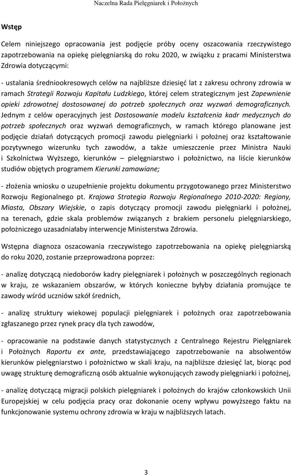 dostosowanej do potrzeb społecznych oraz wyzwań demograficznych.