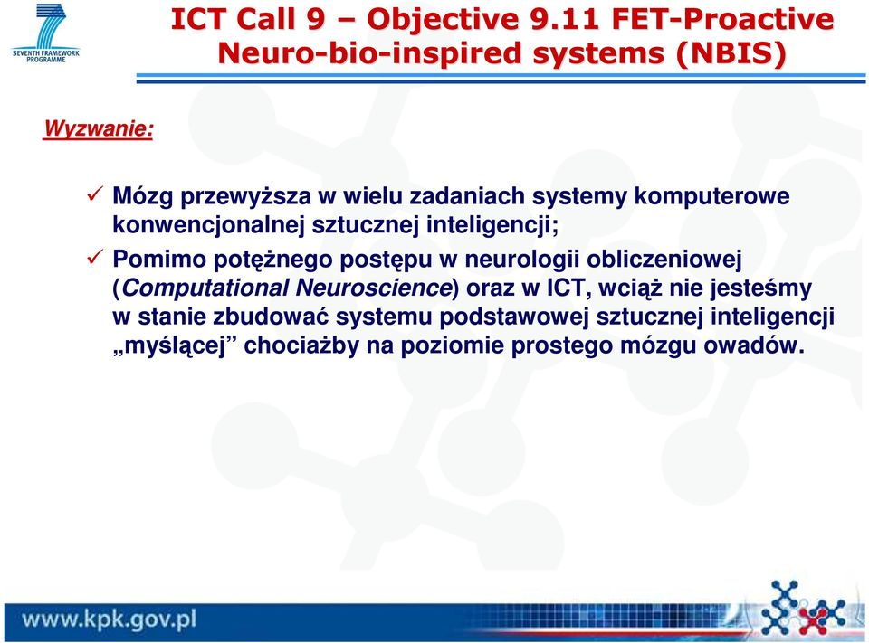 oblczenowej (Computatonal Neuroscence) oraz w ICT, wcąż ne jesteśmy w stane