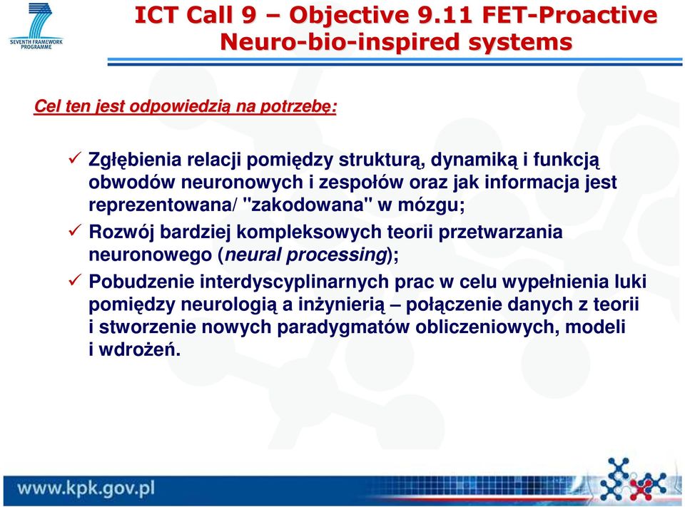 kompleksowych teor przetwarzana neuronowego (neural processng); Pobudzene nterdyscyplnarnych prac w celu