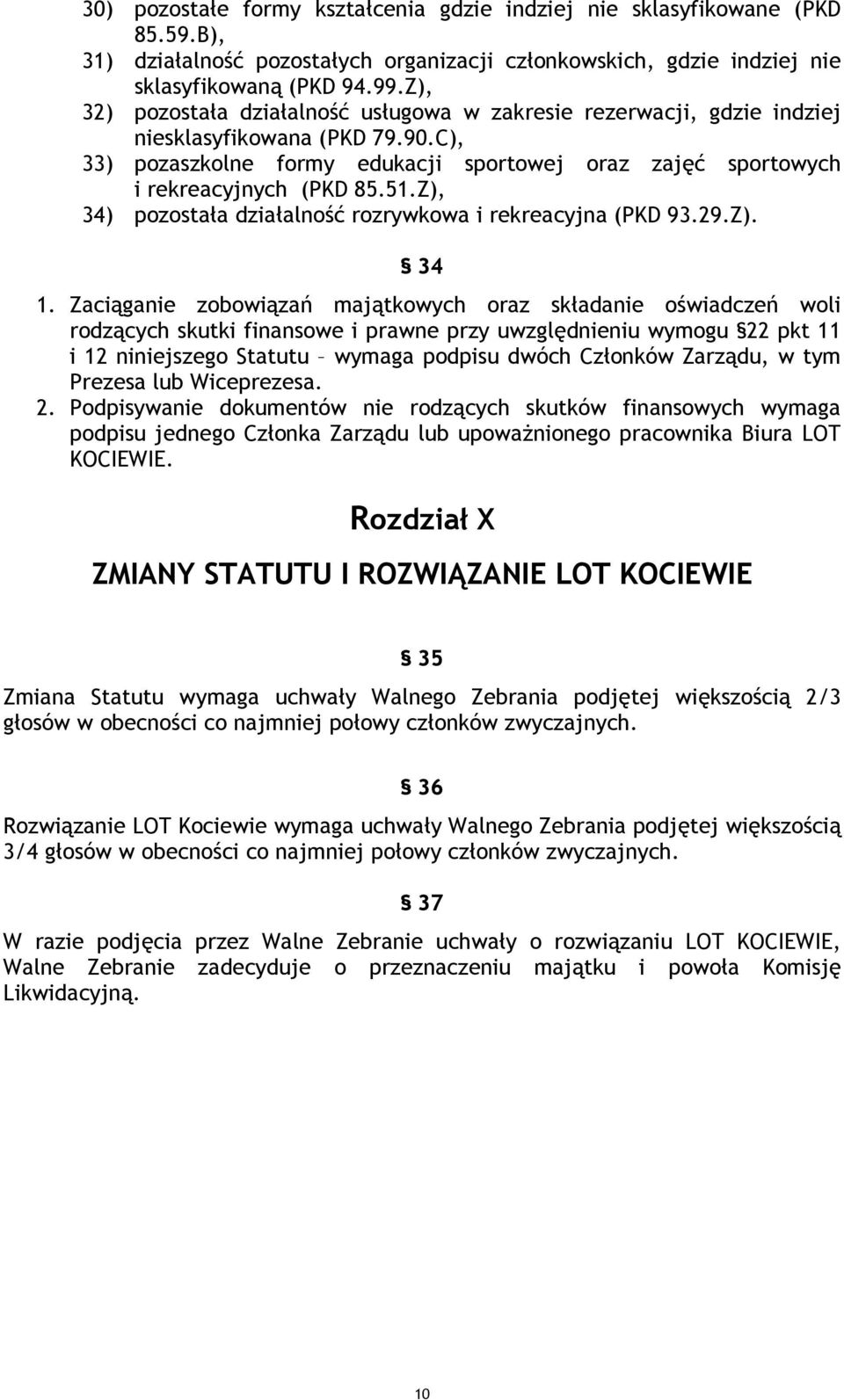 Z), 34) pozostała działalność rozrywkowa i rekreacyjna (PKD 93.29.Z). 34 1.