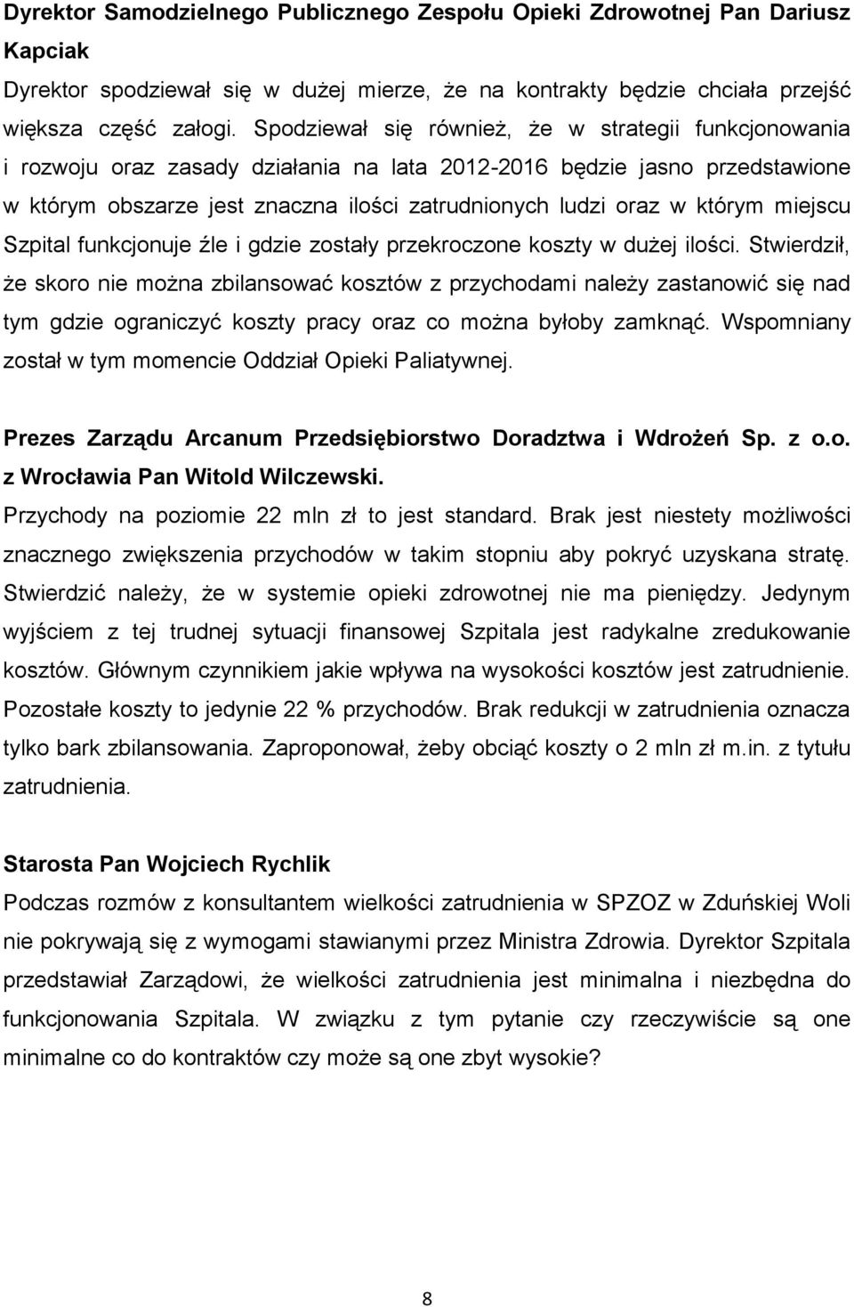 którym miejscu Szpital funkcjonuje źle i gdzie zostały przekroczone koszty w dużej ilości.