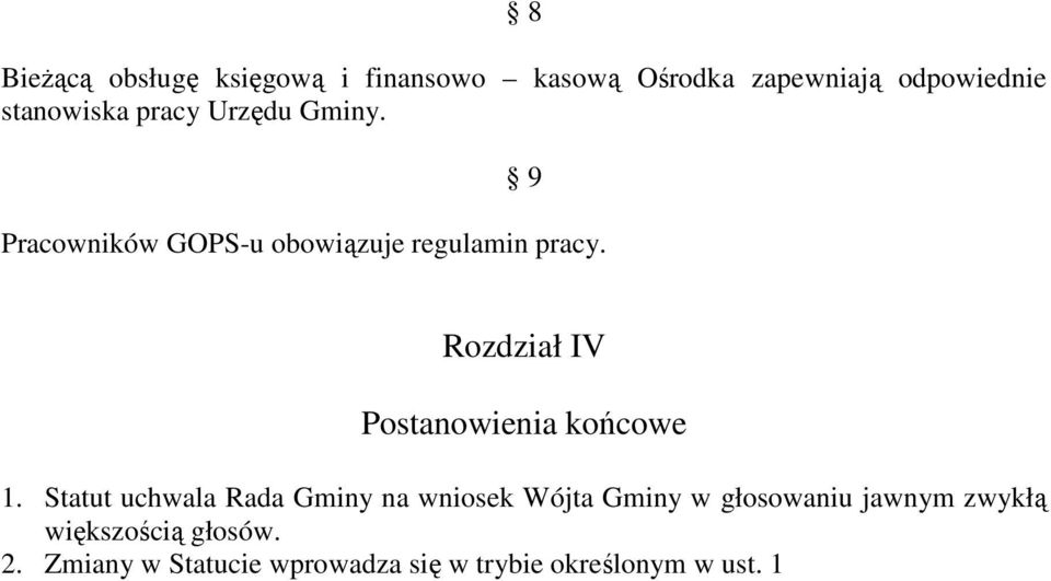 Rozdział IV Postanowienia końcowe 1.