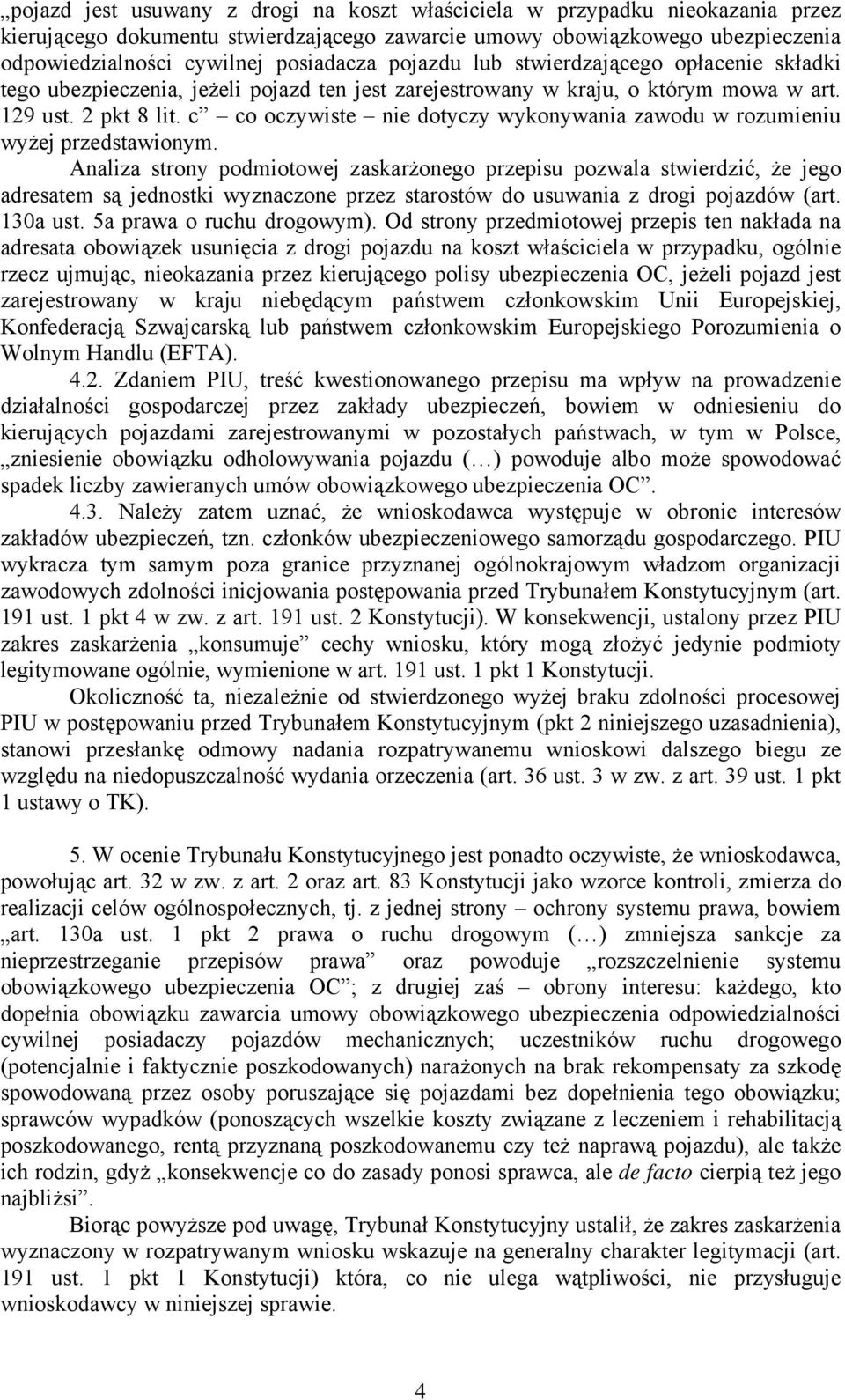 c co oczywiste nie dotyczy wykonywania zawodu w rozumieniu wyżej przedstawionym.