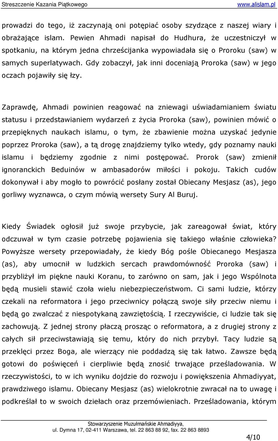 Gdy zobaczył, jak inni doceniają Proroka (saw) w jego oczach pojawiły się łzy.