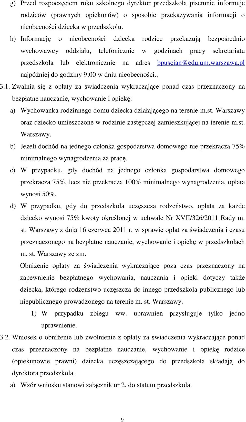 pl najpóźniej do godziny 9;00 w dniu nieobecności.. 3.1.