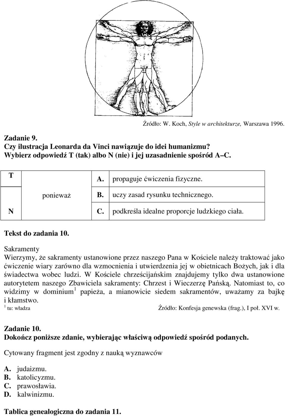 Sakramenty Wierzymy, Ŝe sakramenty ustanowione przez naszego Pana w Kościele naleŝy traktować jako ćwiczenie wiary zarówno dla wzmocnienia i utwierdzenia jej w obietnicach BoŜych, jak i dla