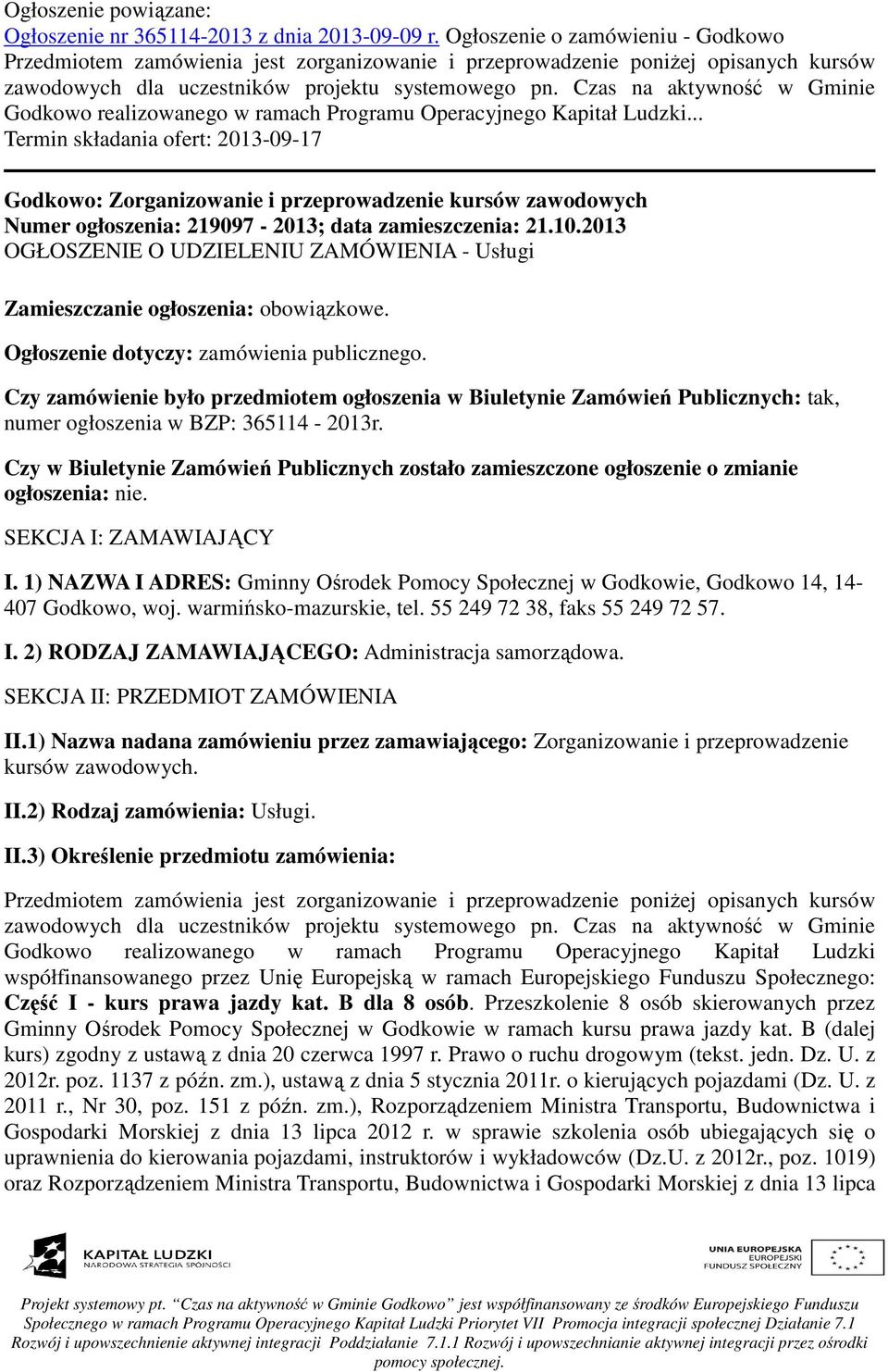 Czas na aktywność w Gminie Godkowo realizowanego w ramach Programu Operacyjnego Kapitał Ludzki.