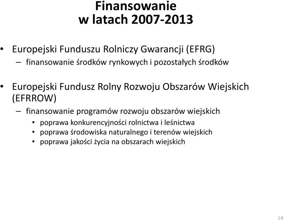 (EFRROW) finansowanie programów rozwoju obszarów wiejskich poprawa konkurencyjności rolnictwa i